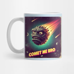 Comet me Bro Mug